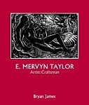 E. Mervyn Taylor – Artist : Craftsman (Hardcover)