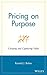 Pricing on Purpose: Creating and Capturing Value