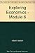 Exploring Economics - Module 6