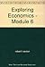 Exploring Economics - Module 6