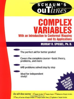 Schaum's Outlines: Complex Variables (With an Introduction to Conformal Mapping and Its Applications)