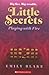 Playing With Fire (Little Secrets, Book 1)
