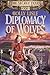 Diplomacy of Wolves (The Secret Texts, #1)