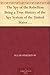 The Spy of the Rebellion Being a True History of the Spy System of the United States Army during the Late Rebellion,