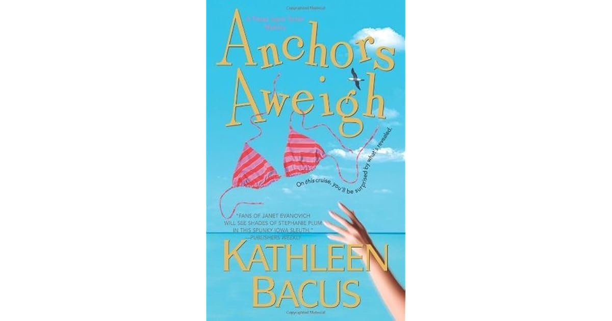 Anchors Aweigh (Calamity Jayne, 6) by Kathleen Bacus
