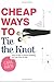 Cheap Ways to Tie the Knot by Cara Davis Cheap Ways to Tie the Knot by Cara Davis
