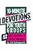 10 Minute Devotions for Youth Groups