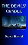 The Devils' Cradle by Darcy Daniel The Devils' Cradle by Darcy Daniel
