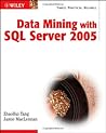 Data Mining with SQL Server 2005