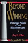 Beyond Winning: The Timeless Wisdom of Great Philosopher Coaches