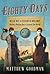 Eighty Days: Nellie Bly and Elizabeth Bisland's History-Making Race Around the World
