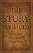 The Story Formula: 52 Stori...