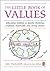 The Little Book of Values: Educating Children to become Thinking, Responsible and Caring Citizens (The Little Books)