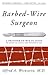 Barbed-Wire Surgeon