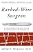 Barbed-Wire Surgeon by Alfred Weinstein