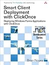 Smart Client Deployment with ClickOnce: Deploying Windows Forms Applications with ClickOnce (Microsoft .NET Development Series)