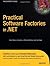 Practical Software Factories in .NET (Books for Professionals by Professionals)