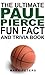 The Ultimate Paul Pierce Fun Fact And Trivia Book