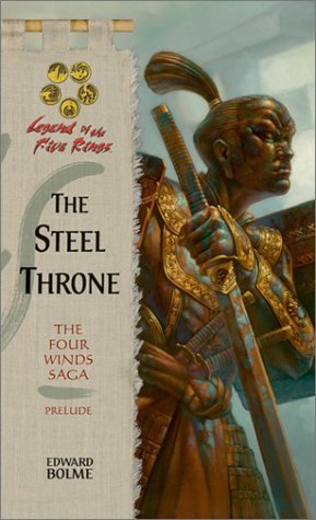 The Steel Throne: The Four Winds Saga, Prelude (Paperback)