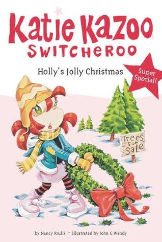 Holly's Jolly Christmas (Katie Kazoo, Switcheroo, Super Special) (Katie Kazoo, Switcheroo #Super Special)