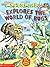 The Magic School Bus Explores the World of Bugs (Magic School Bus)