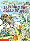 The Magic School Bus Explores the World of Bugs (Magic School Bus) The Magic School Bus Explores the World of Bugs (Magic School Bus)