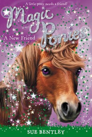 A New Friend (Magic Ponies, #1)