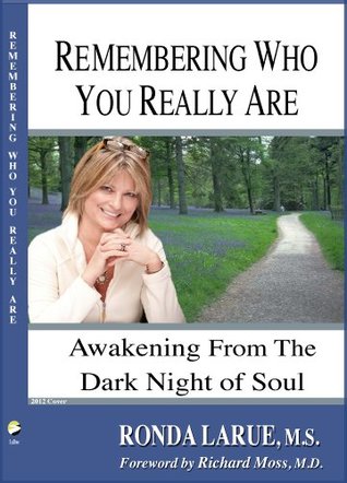 Remembering Who You Really Are: Awakening from the Dark Night of Soul (Kindle Edition)