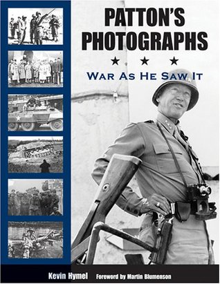Patton's Photographs: War as He Saw It (Hardcover)