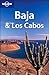 Baja & Los Cabos (Lonely Planet Guide)