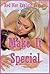 Make It Special: Twenty-Five Explicit Erotica Stories