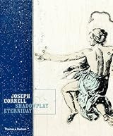 JOSEPH CORNELL SHADOWPLAY ETERNIDAY 作品集 Joseph Cornell: ShadowplayEterniday by Lynda Roscoe Hartigan