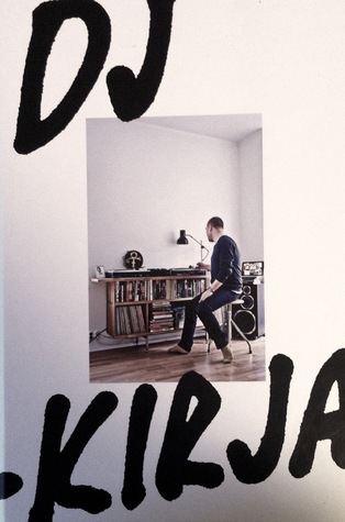 DJ-kirja: Näkökulmia suomalaiseen DJ-kulttuuriin (Hardcover)