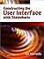 Constructing the User Inter...