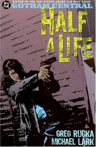 Gotham Central, Vol. 2: Half a Life (Paperback)
