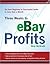 Three Weeks to eBay Profits: Go from Beginner to Successful Seller in Less than a Month