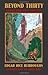 Beyond Thirty by Edgar Rice Burroughs