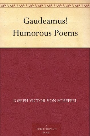 Gaudeamus! Humorous Poems (Kindle Edition)