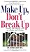 Make Up, Don't Break Up: Fi...