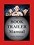 The Book Trailer Manual