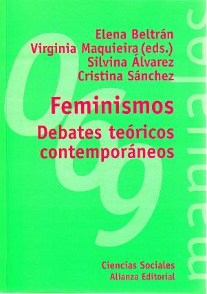 Feminismos: Debates teóricos contemporáneos (El Libro Universitario. Manuales, 3491069) (Spanish Edition)