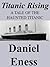 Titanic Rising by Daniel Eness