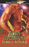 Alien Overnight by Robin L. Rotham