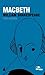 Macbeth by William Shakespeare Macbeth by William Shakespeare