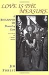 Love Is the Measure: A Biography of Dorothy Day