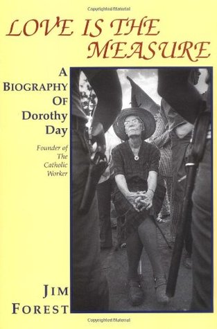 Love Is the Measure: A Biography of Dorothy Day (Paperback)