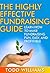 MAKE MONEY: The Highly Effective Fundraising Guide: Learn How To Make Fundraising Fun, Easy, And Profitable (Money, Make Money Online, Nonprofit, Raise ... Funding, Fundraising The Dead Book 1)