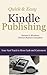 Quick & Easy Kindle Publishing