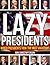 Lazy Presidents - Which Presidents Took The Most Vacations