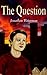 The Question (The Question Series Book 1)